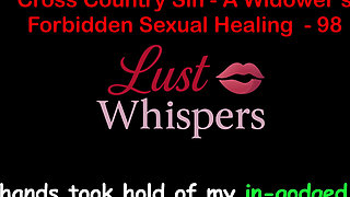 Cross Country Sin a Widower’s Taboo Sexual Healing Part 98 - English Audio Sex Story