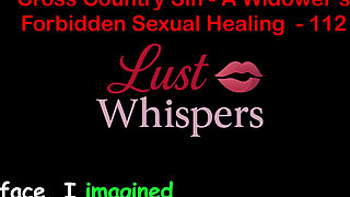 Cross Country Sin a Widower’s Forbidden Sexual Healing Part One Hundred Twelve - English Audio Sex Story