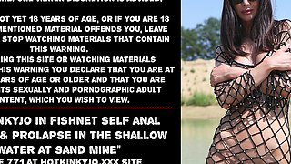Hotkinkyjo in fishnet self anal fisting & prolapse in the