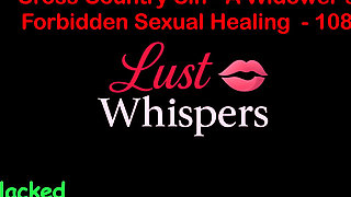 Cross Country Sin: a Widower’s Illicit Sexual Healing Part One Hundred Eight - English Audio Sex Story