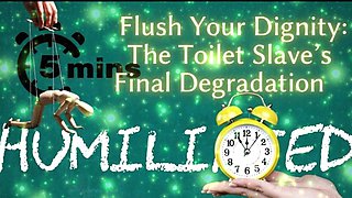 Shamestream: Flush Your Dignity - the Toilet Slave’s Final Degradation